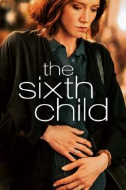 The Sixth Child (2022)